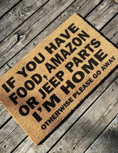 PRE ORDER If You Have Food, Amazon, Jeep Parts Front Door Rug