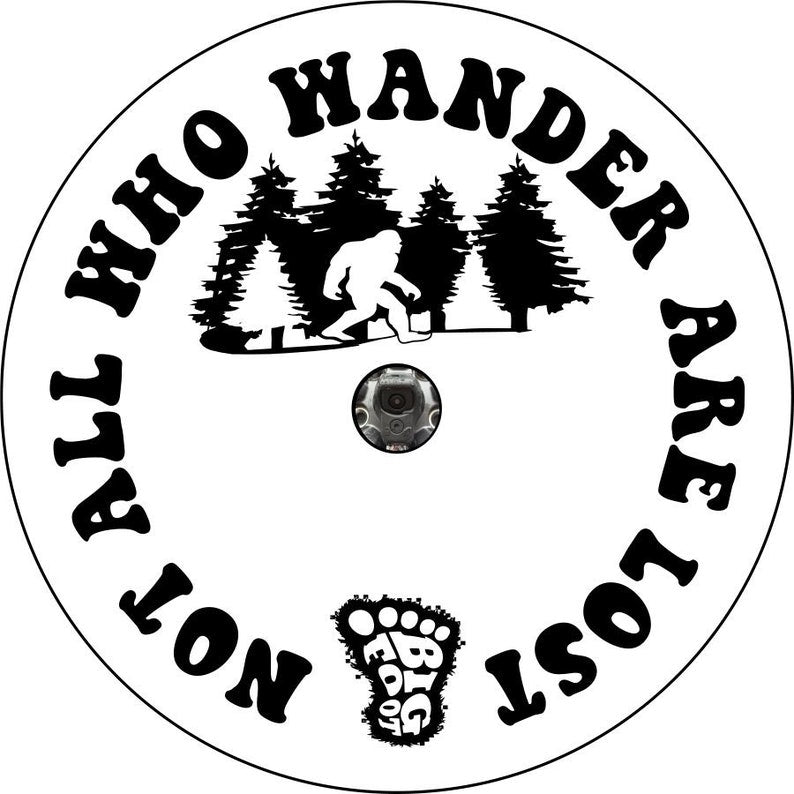 Bigfoot Not All Who Wander Are Lost Black Spare Tire Cover – Dirty Acres