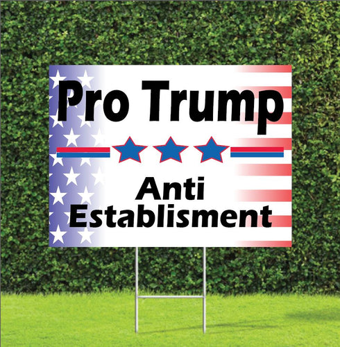 Pro Trump Anti Establishment Yard Sign