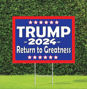 Trump 2024 Return to Greatness Election Yard Sign