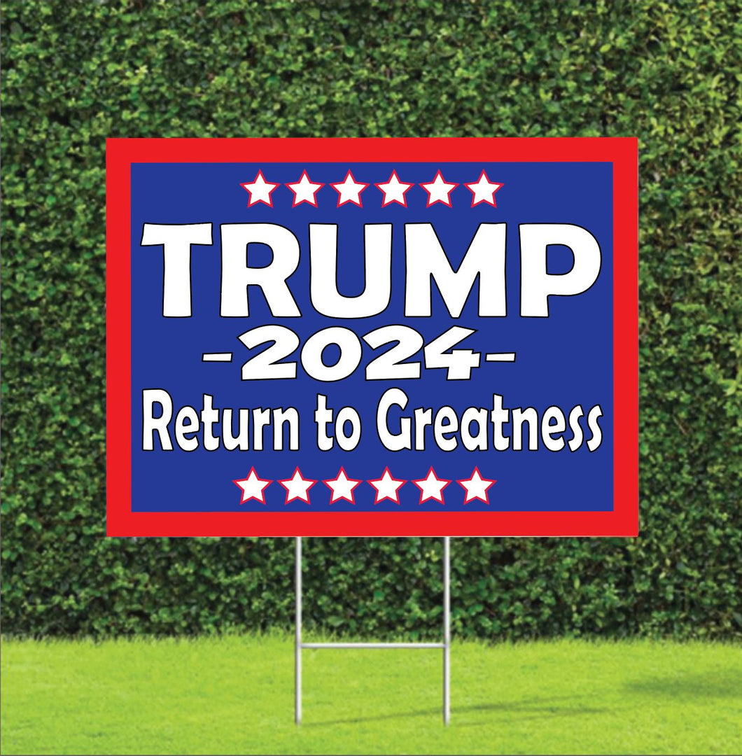 Trump 2024 Return to Greatness Election Yard Sign