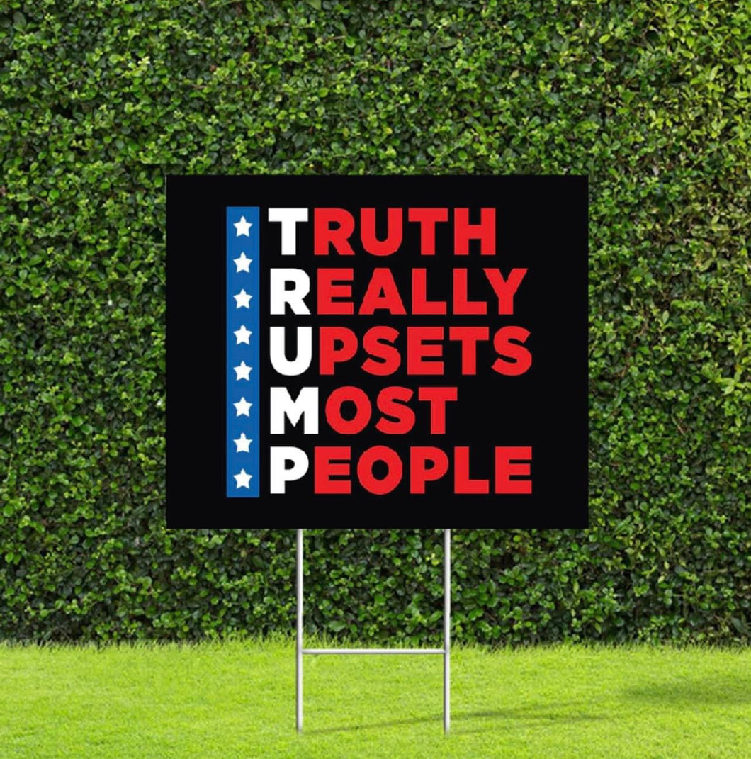 Truth Really Upsets Most People Trump 2024Yard Sign