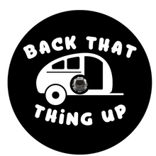 Back That Thing Up Trailer Camper Black Spare Tire Cover