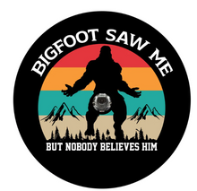 Bigfoot Saw Me But Nobody Believes Him Spare Tire Cover