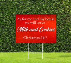 As For Me and My House, We Will Serve Milk and Cookies Santa Christmas Yard Sign