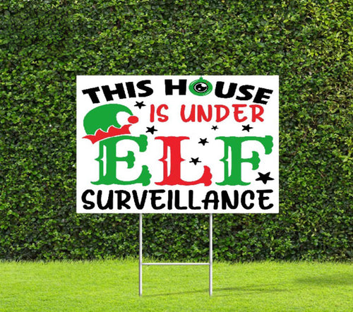 This House Is Under Elf Surveillance Santa Christmas Yard Sign