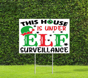 This House Is Under Elf Surveillance Santa Christmas Yard Sign