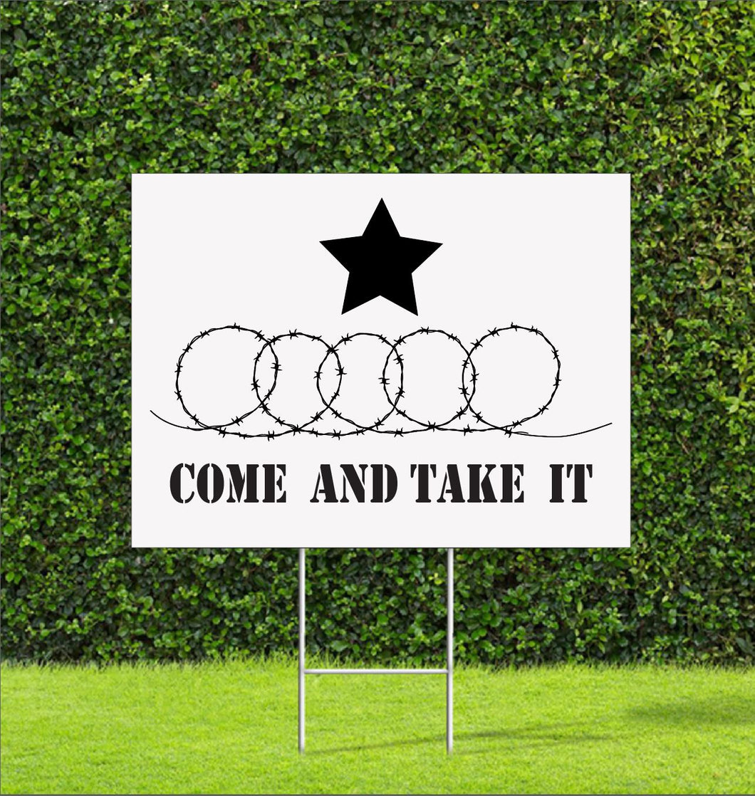 Come and Take it Razor Wire Texas Flag Yard Sign – Dirty Acres