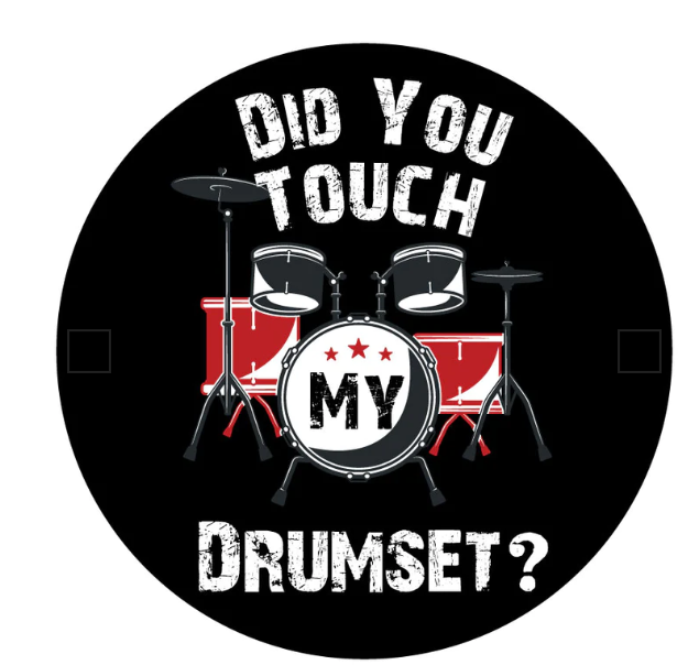 Did You Touch My Drumset Spare Tire Cover