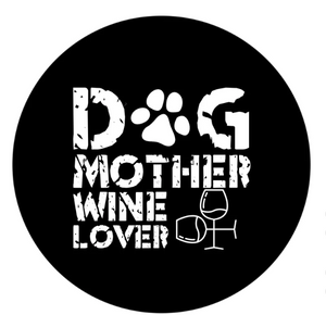 Dog Mother Wine Lover Spare Tire Cover