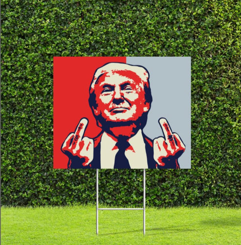 Trump FU Yard Sign
