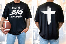 God is Big Enough T-Shirt
