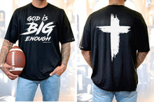 God is Big Enough T-Shirt