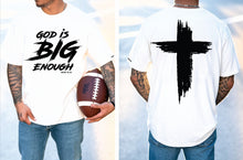 God is Big Enough T-Shirt