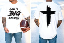 God is Big Enough T-Shirt