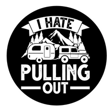 I Hate Pulling Out Jeep Towing Spare Tire Cover