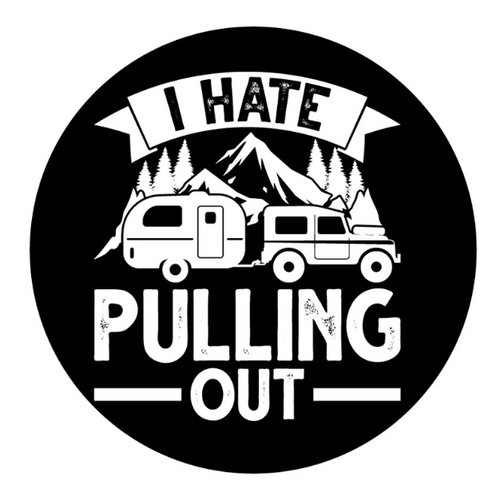 I Hate Pulling Out Jeep Towing Spare Tire Cover