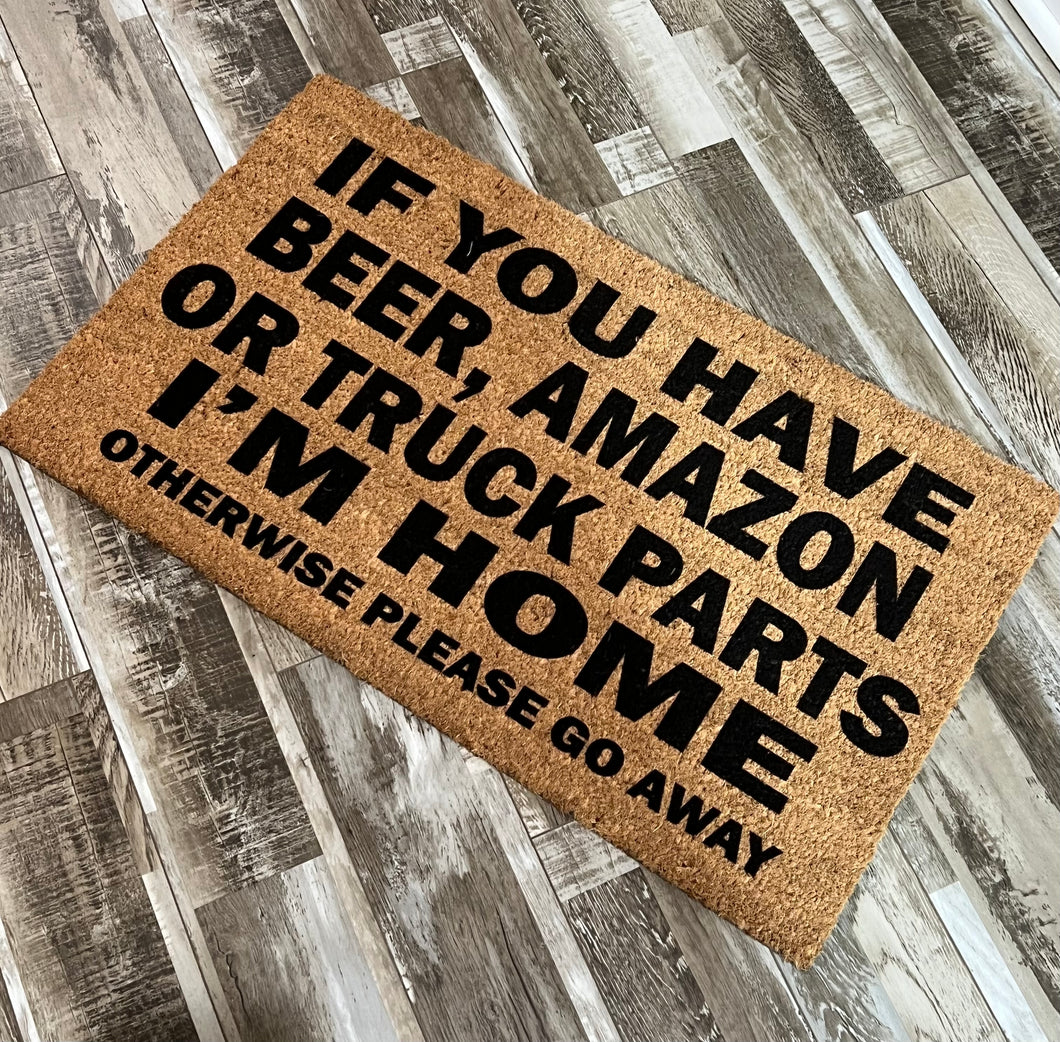 If You Have Beer, Amazon, Truck Parts Funny Front Door Rug Porch Decor