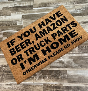 If You Have Beer, Amazon, Truck Parts Funny Front Door Rug Porch Decor