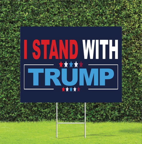 I Stand With Trump 2024 Election Yard Sign