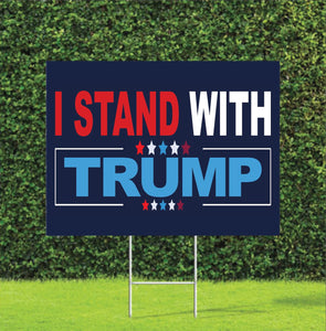 I Stand With Trump 2024 Election Yard Sign