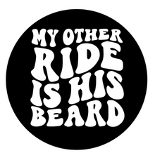 My Other Ride Is His Beard Spare Tire Cover