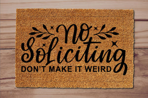 No Soliciting Don't Make It Weird Funny Doormat Entrance Rug Welcome Mat