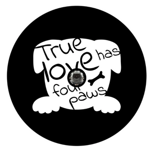 True Love Has Four Paws Dog Spare Tire Cover