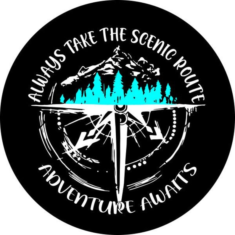 Always Take The Scenic Route Adventure Awaits Black Spare Tire Cover