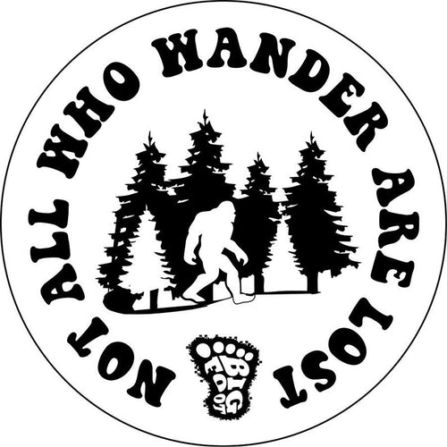 Bigfoot All Who Wander Are Not Lost White Spare Tire Cover