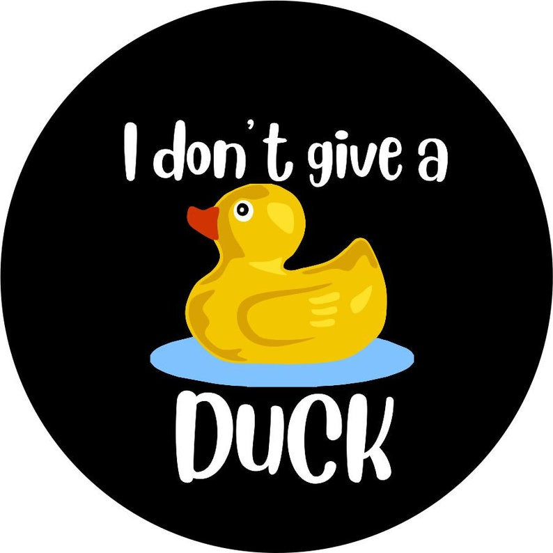I Don't Give A Duck Black Spare Tire Cover – Dirty Acres