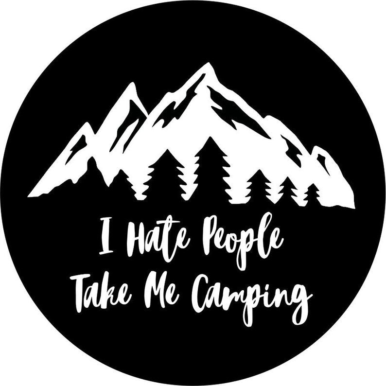 I Hate People, Take Me Camping Black Spare Tire Cover