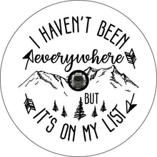 I Haven't Been Everywhere White Spare Tire Cover