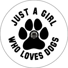 Just A Girl Who Loves Dogs White Spare Tire Cover