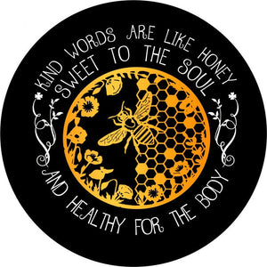 Kind Words Are Like Honey Bee Spare Tire Cover