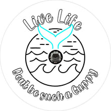 Live Life Don't Be A Guppy Mermaid Tail White Spare Tire Cover