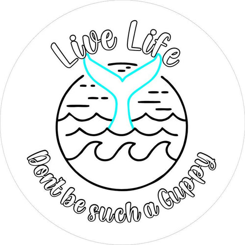 Live Life Don't Be A Guppy Mermaid Tail White Spare Tire Cover