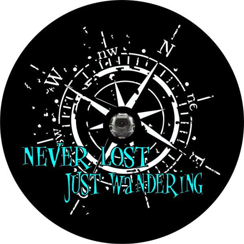 Never Lost, Just Wandering Compass (ANY COLOR) Spare Tire Cover for any Vehicle, Make, good Model and Size