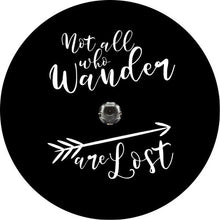 Not All Those Who Wander Are Lost Black Spare Tire Cover