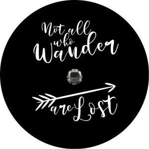 Not All Those Who Wander Are Lost Black Spare Tire Cover