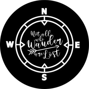 Not All Who Wander Are Lost Compass Black Background & White Spare Tire Cover
