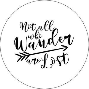 Not All Who Wander Are Lost White Spare Tire Cover