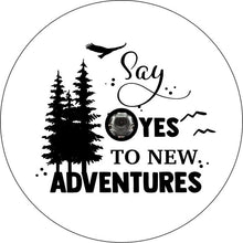 Say Yes To New Adventures White Spare Tire Cover