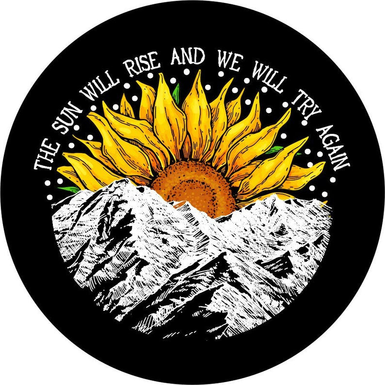 The Sun Will Rise Again Sunflower Sunset Spare Tire Cover
