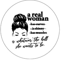 A Real Woman Is Whatever She Wants To Be White Spare Tire Cover