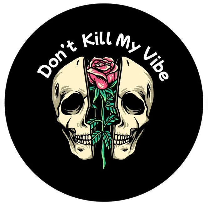 Don't Kill My Vibe Spare Tire Cover