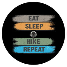 Eat Sleep Hike Repeat Sign Spare Tire Cover