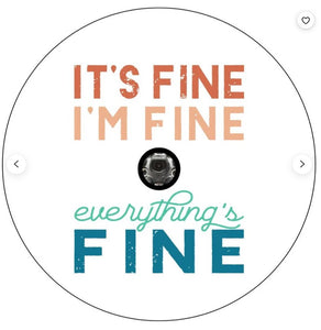 It's Fine, Everything's fine White Spare Tire Cover