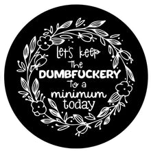 Let's Keep The Dumb To A Minimum Floral Spare Tire Cover