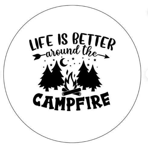 Life Is Better Around The Campfire White Spare Tire Cover